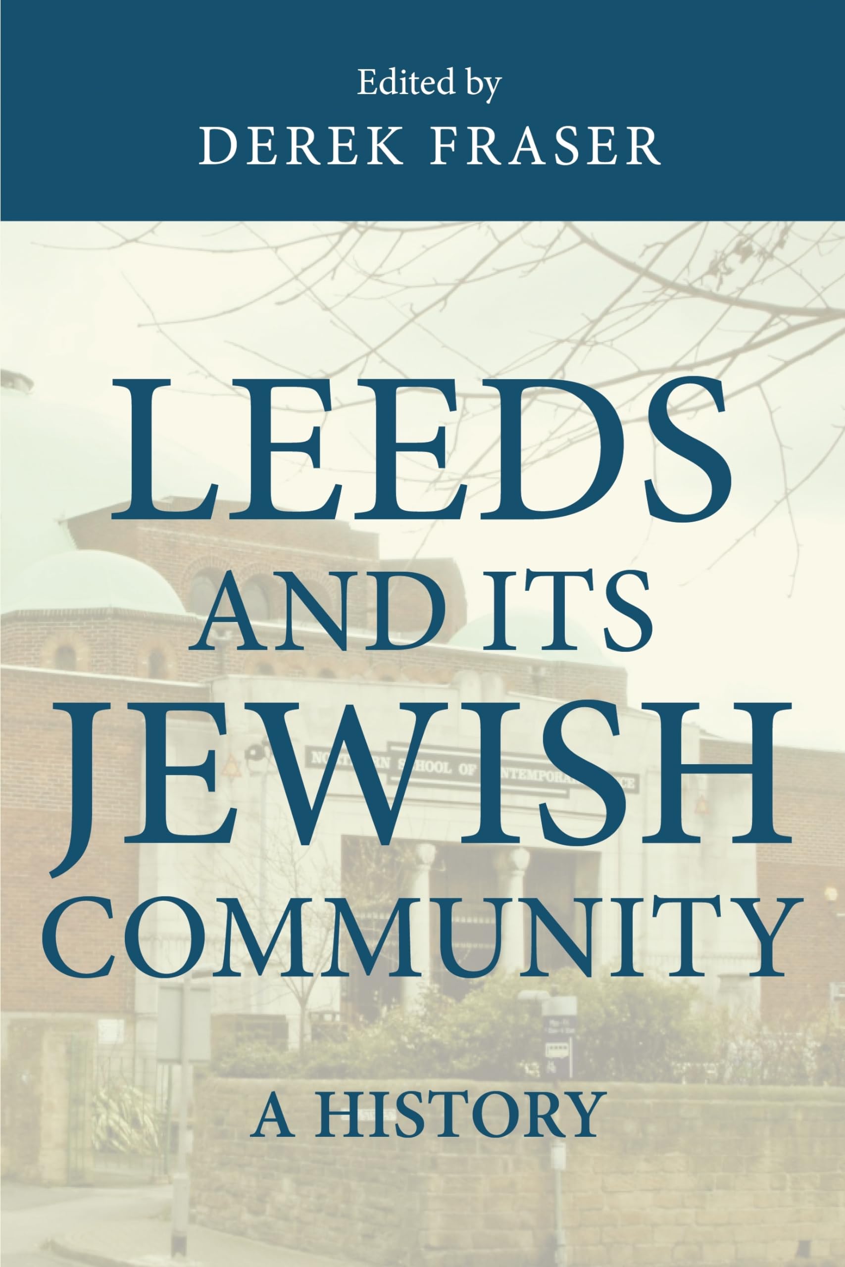 Leeds and its Jewish Community: A History