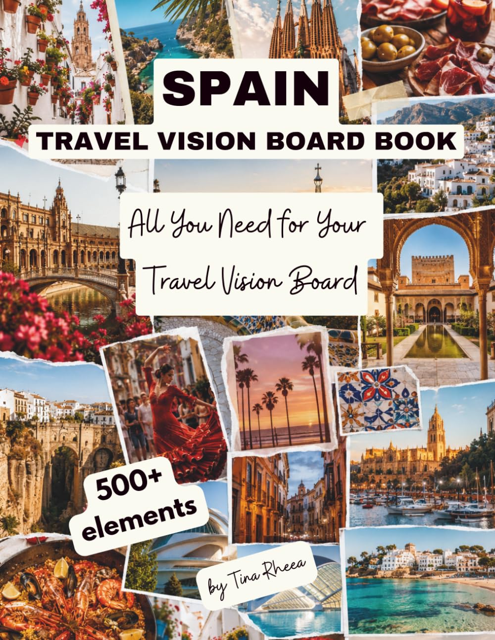 SPAIN Travel Vision Board Clip Art Book: 500 Images & Words about Spanish Cities, Plan your Trips to Spain with this Amazing Collection (Travel the World)