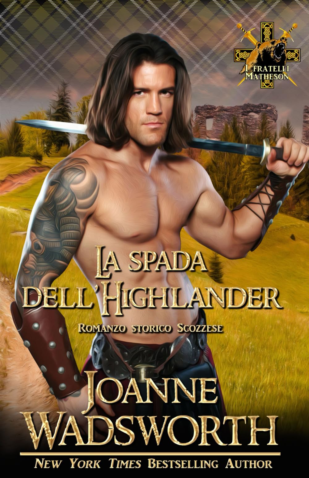 La spada dell'Highlander: Romanzo storico Scozzese (I fratelli Matheson)