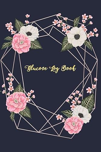 Glucose Log Book: Record Book Blood Sugar Glucose Log Book &amp; Food Journal (Diabetic Log Journal)