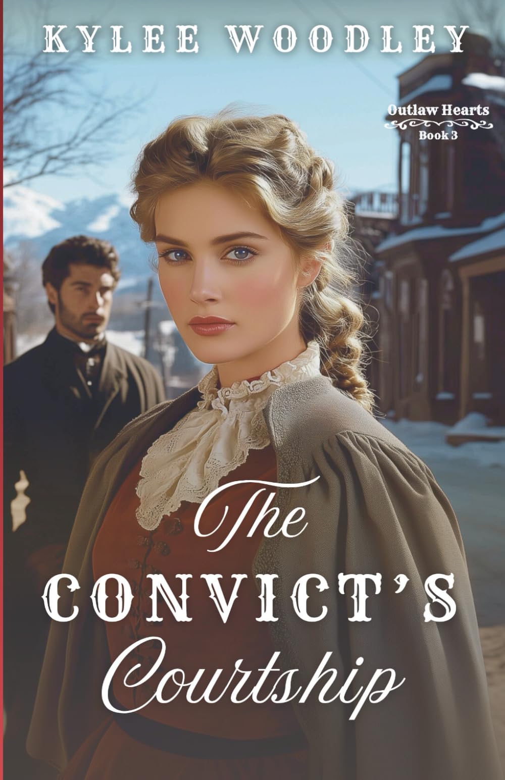 The Convict's Courtship: 3 (Outlaw Hearts)