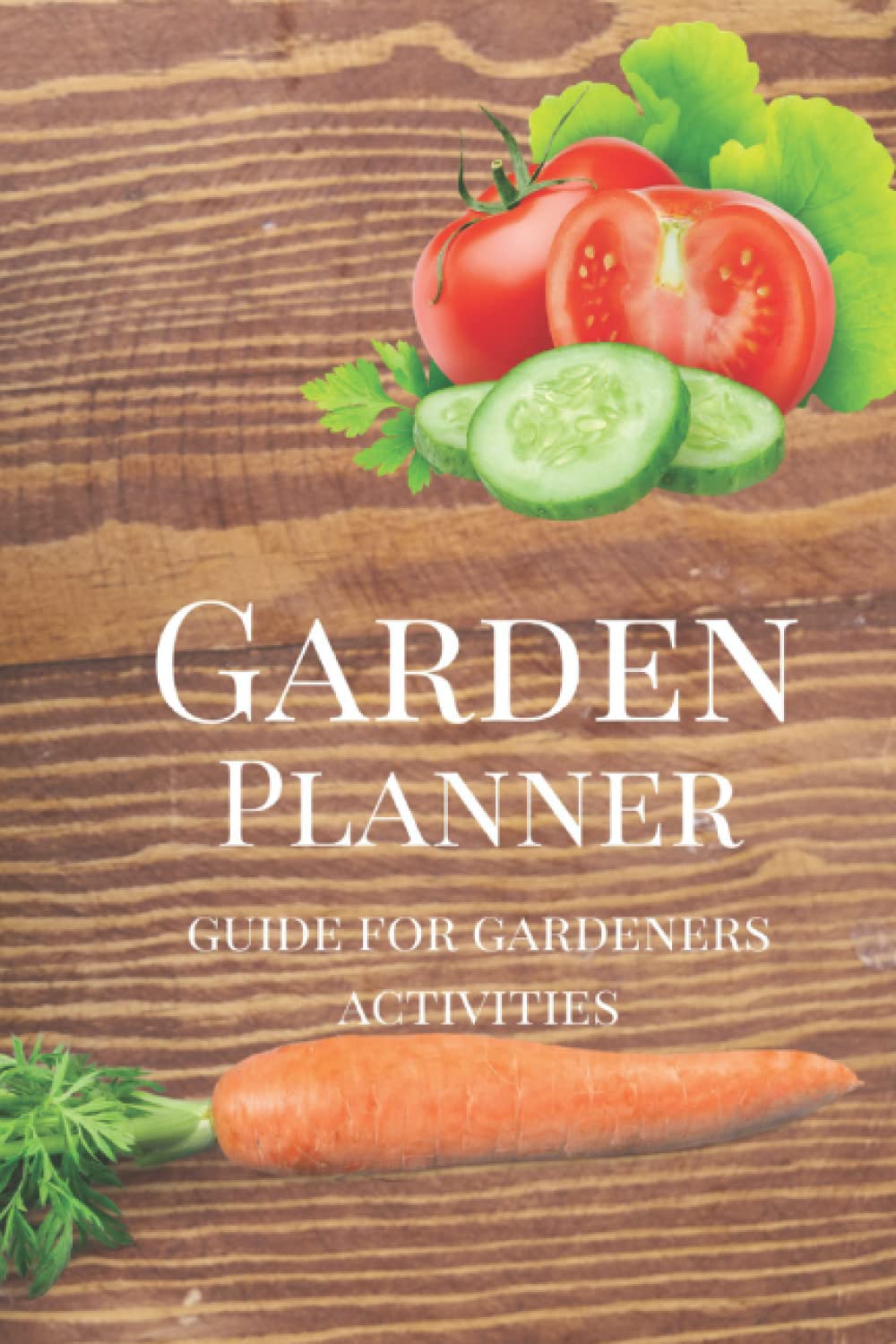 The ultimate activity Garden Planner (Helper): in a unique, easy-to-use book! It is a funny and easy way to plan and track the Success of your ... PLAN WITH PLACE FOR NOTES AND YOUR ACTIVITIES