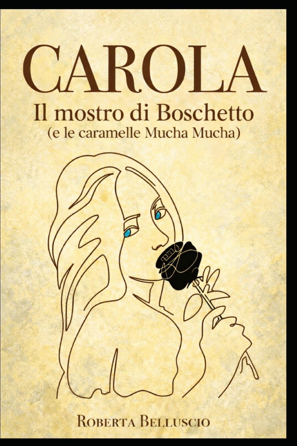 CAROLA. Il mostro di Boschetto (e le caramelle Mucha Mucha): Con lei nessuno è al sicuro