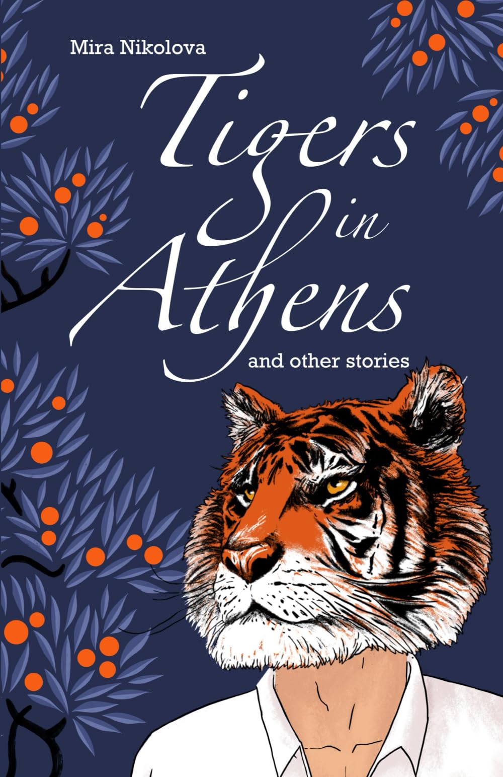 Tigers in Athens and Other Stories