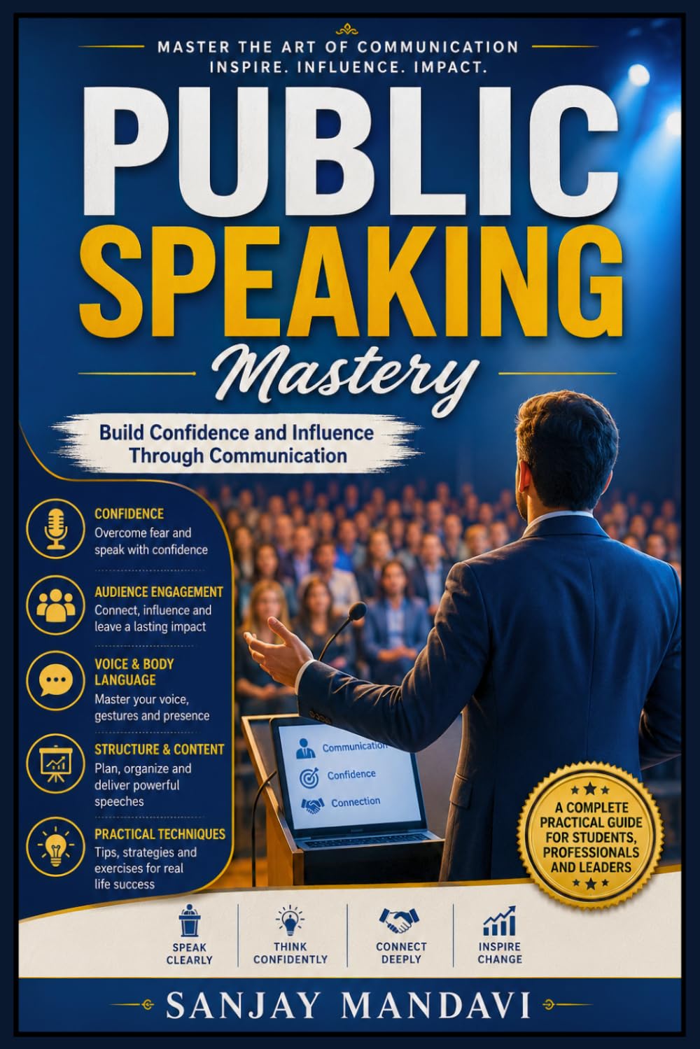 Public Speaking: Build Confidence and Influence Through Communication: 2 (Self Help Books By Sanjay Mandavi)