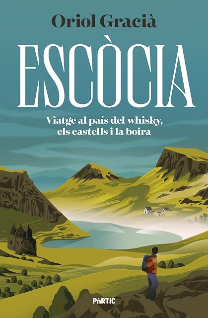 Portada de Escòcia: Viatge al país del whisky, els castels i la boira