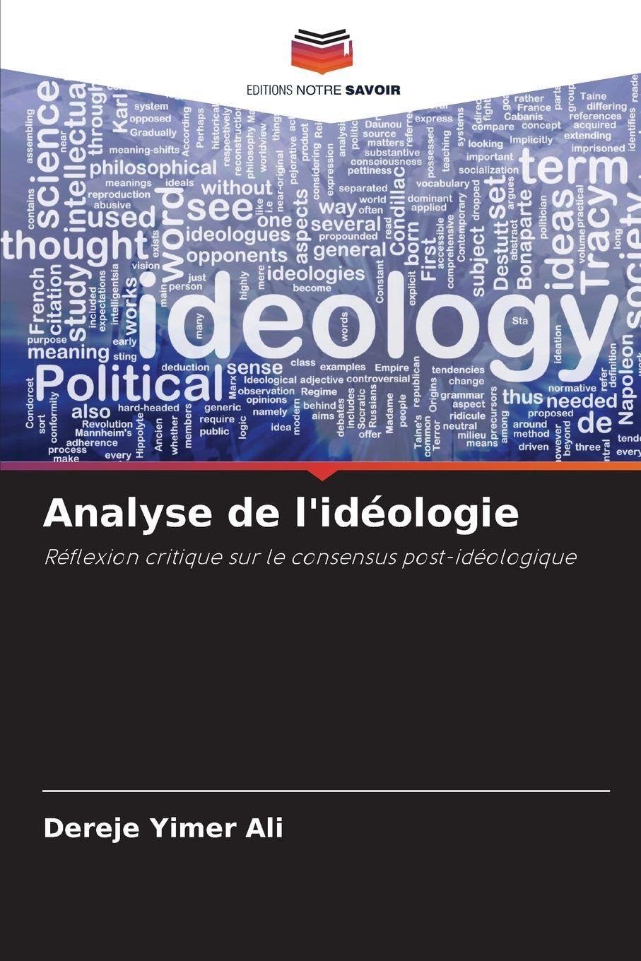 Analyse de l'idéologie: Réflexion critique sur le consensus post-idéologique