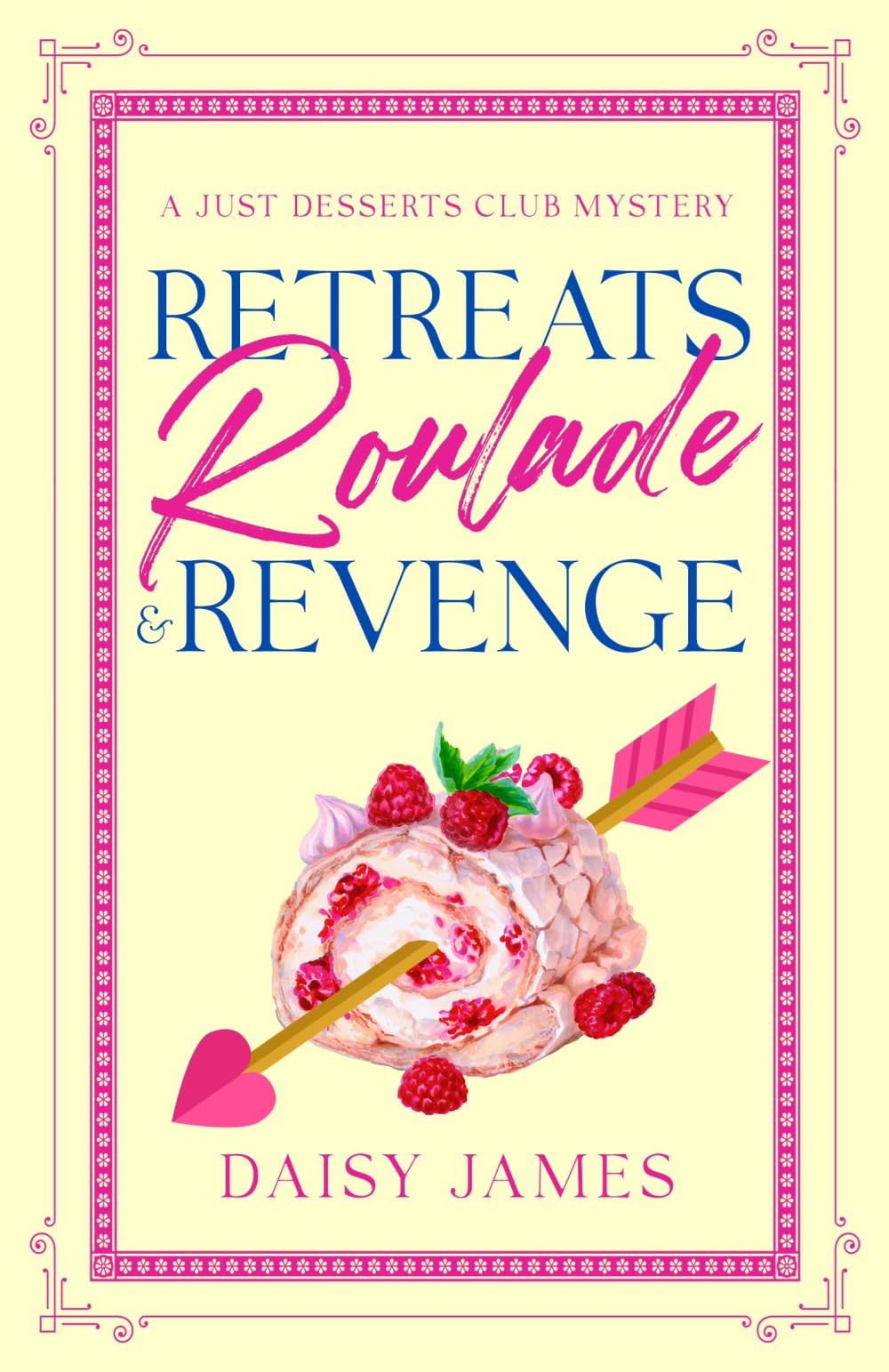 Retreats, Roulade & Revenge: A Just Desserts Club Mystery - book 2 (The Just Desserts Club Mysteries)