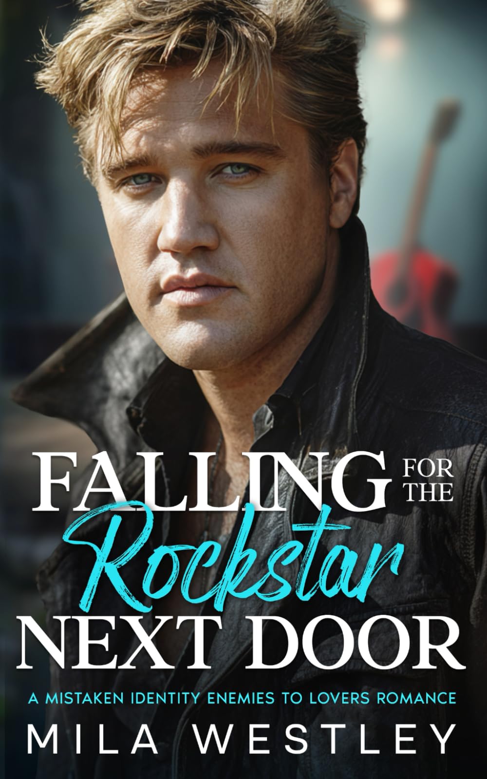 Falling for the Rockstar Next Door: A Mistaken Identity Enemies to Lovers Romance