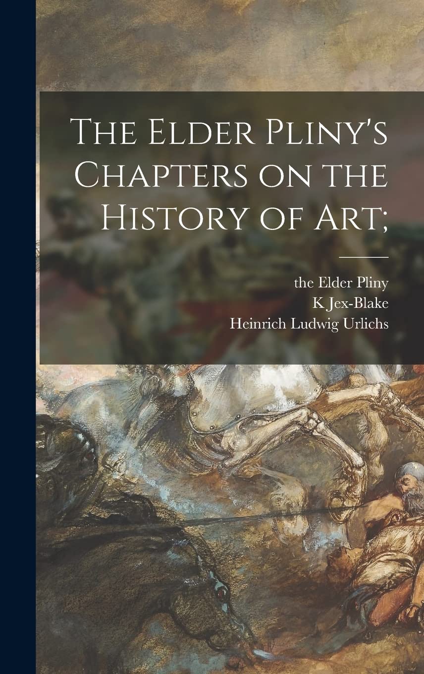 History of Art Pliny the Elder édition critique pour collectionneur