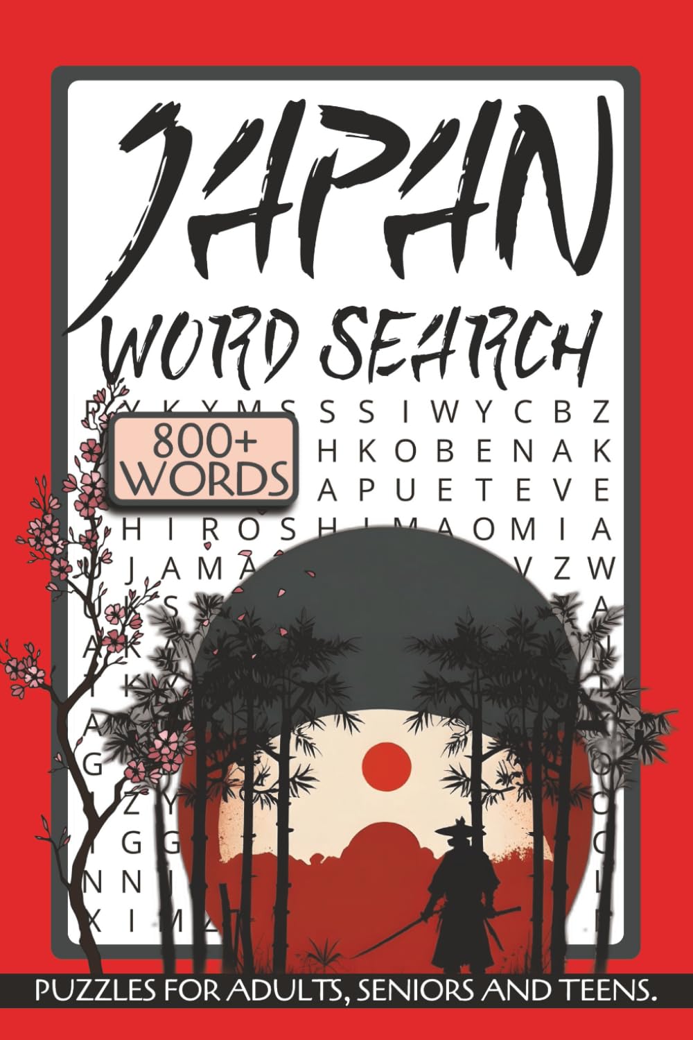 Japan Word Search: 50+ Word Search Puzzles About Japan, Cuisine, Traditions And More | 6x9 Inches, 108 Pages | Gift For Vacation, Holidays And Travel.