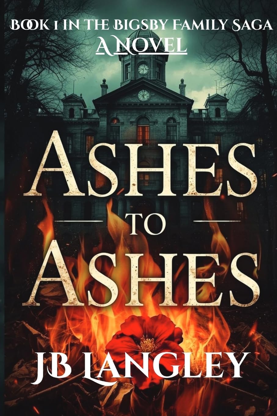 Ashes to Ashes (Bigsby Family Saga)
