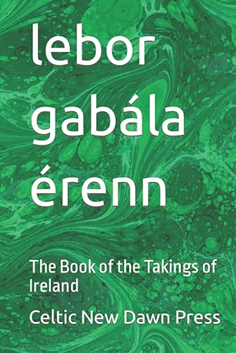 lebor gabála érenn: The Book of the Takings of Ireland (Mythology)