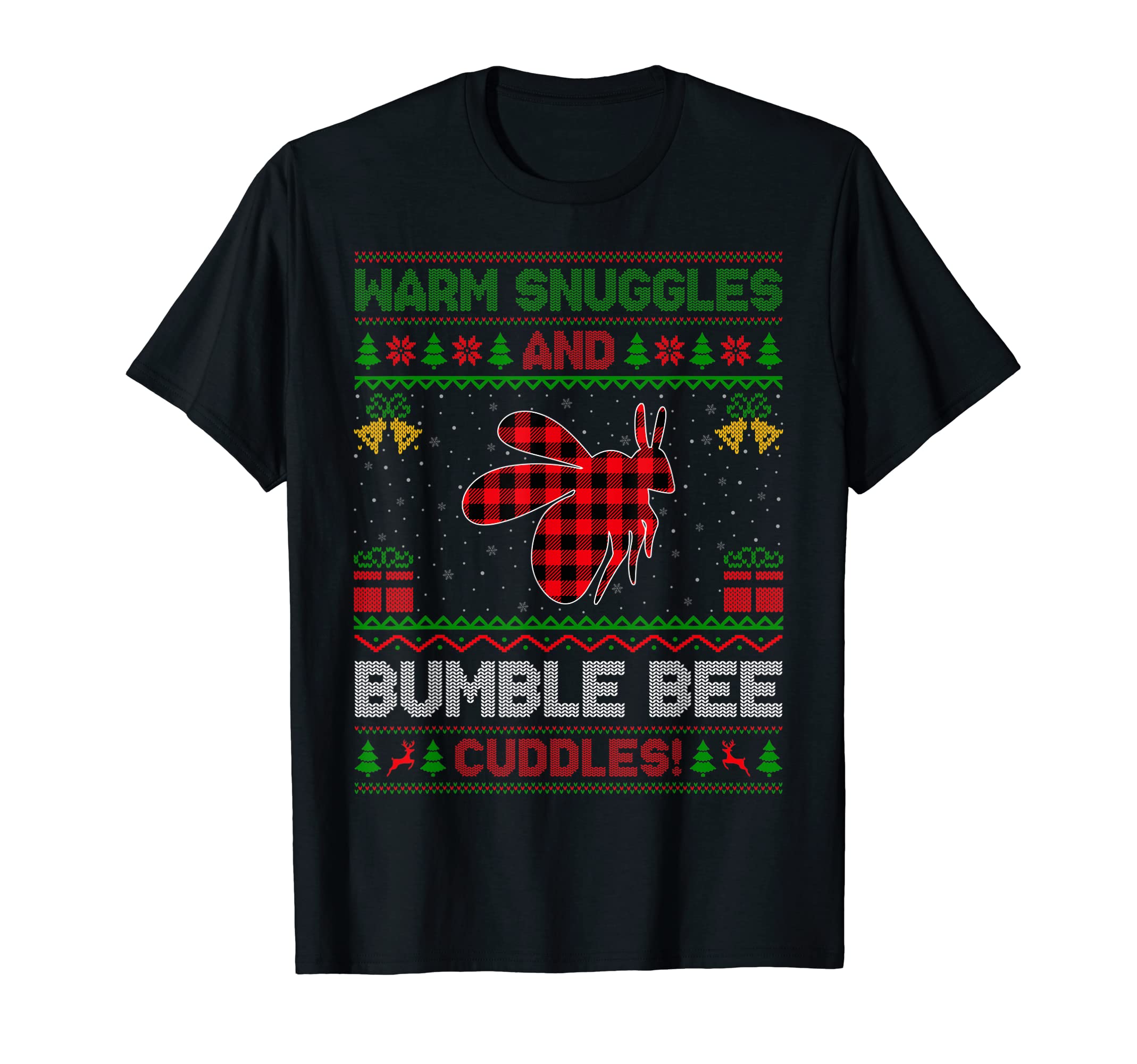 Warm Snuggles Bumble Bee Cuddles Ugly Bumble Bee Christmas T-Shirt