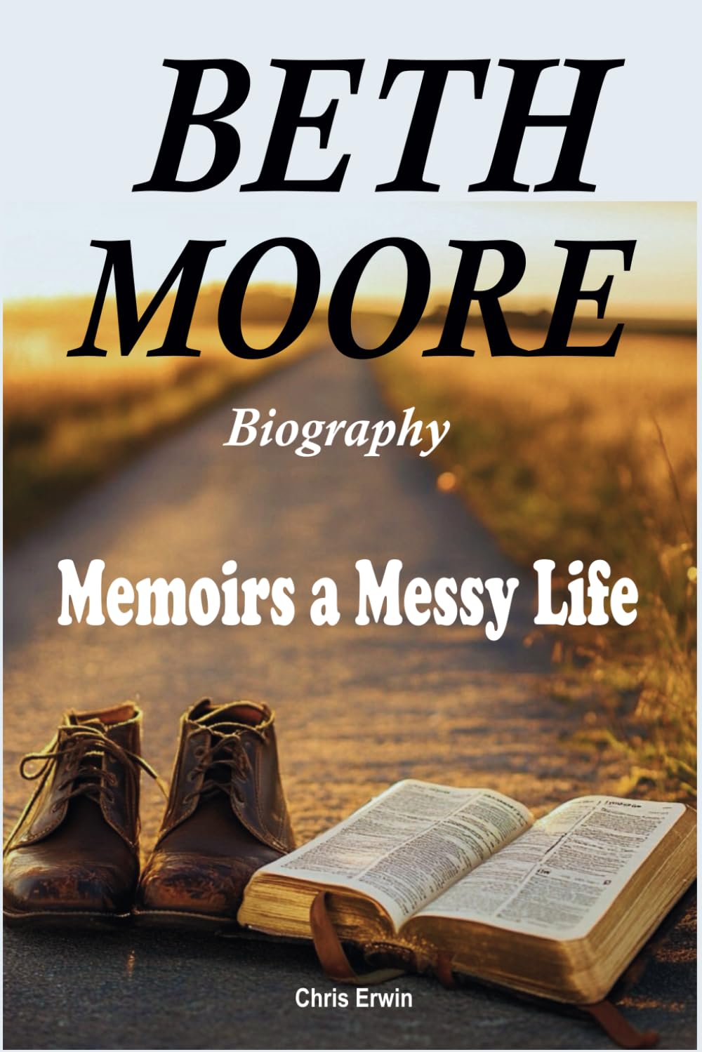 Beth Moore Biography: Memoirs a Messy Life