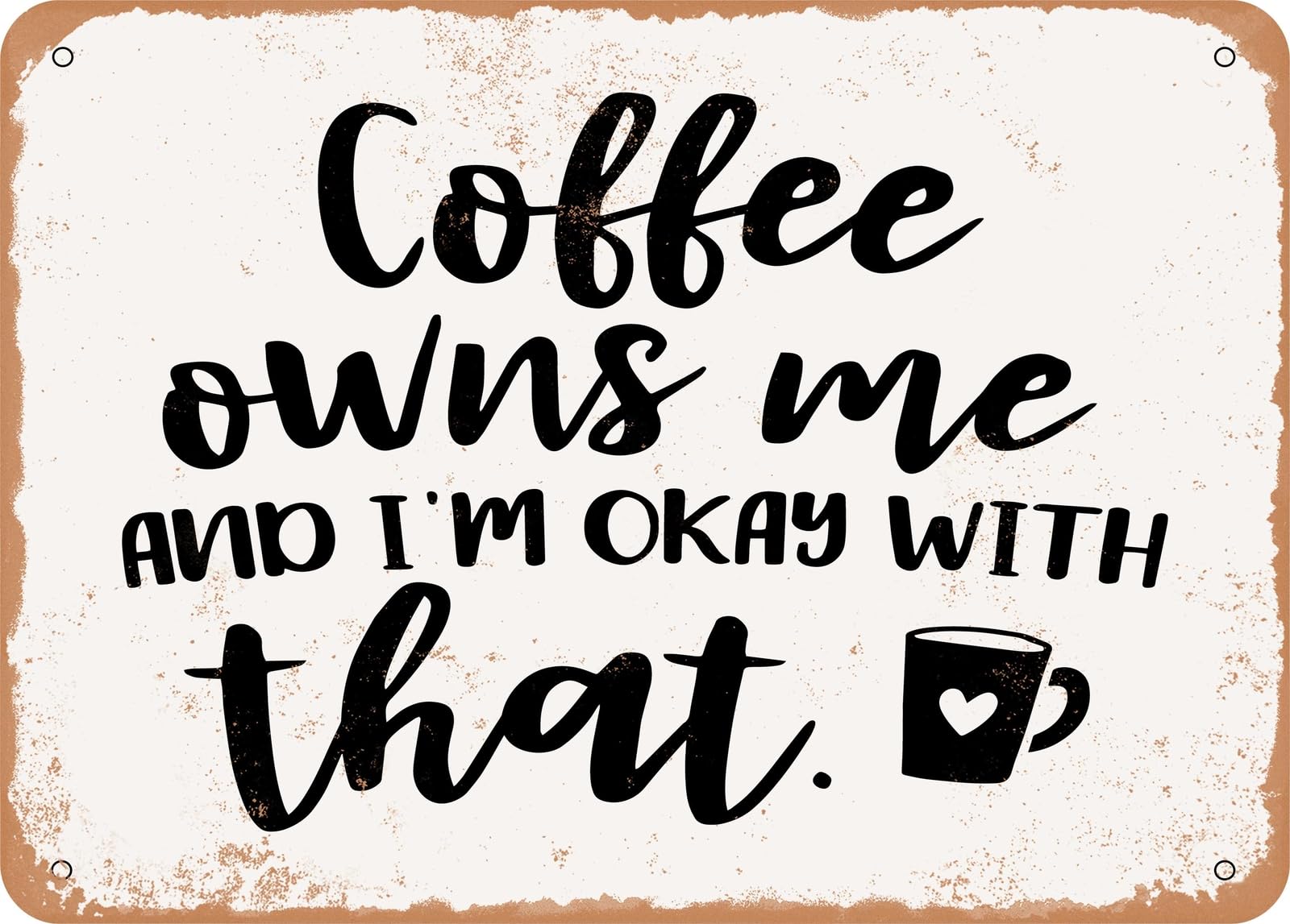 Miaomansenstore Metal Sign - Coffee Owns Me - 2 - Vintage Look Sign Home Decor