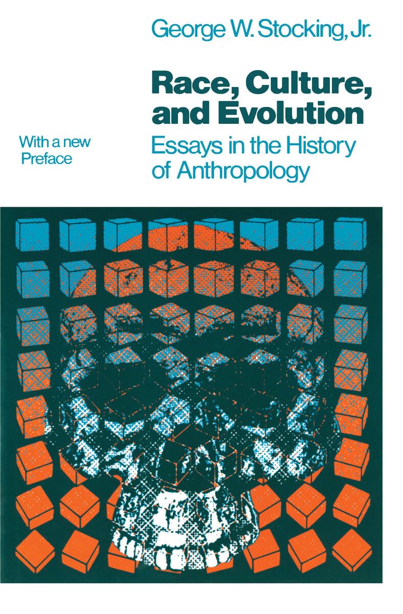 Race Culture and Evolution Essays in the History of by Jr Stocking PAPERBACK