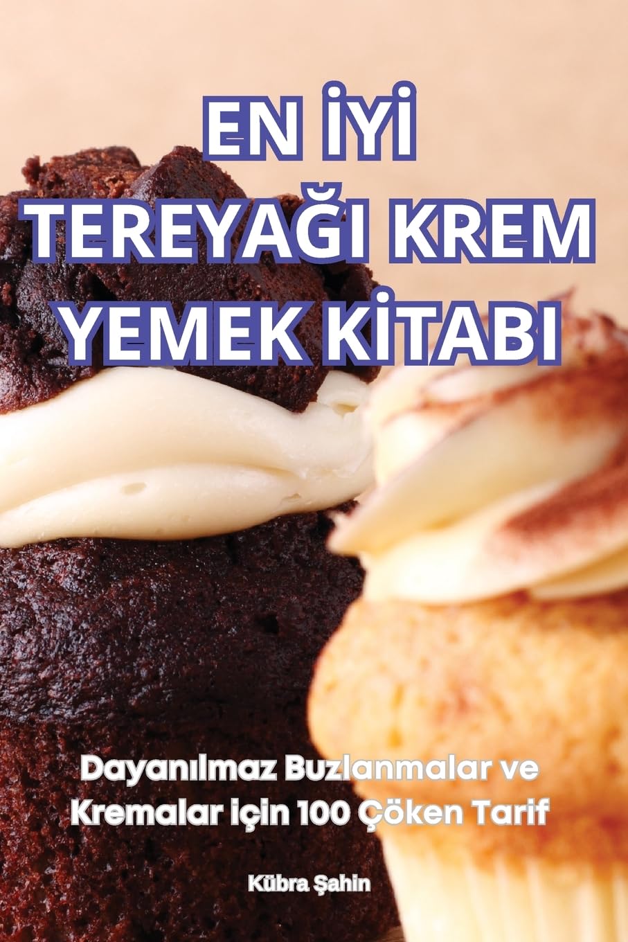 EN İYİ TEREYAĞI KREM YEMEK KİTABI