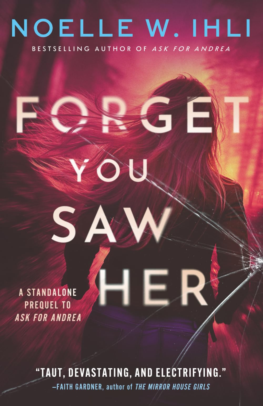 Forget You Saw Her: A standalone prequel to Ask for Andrea : Ihli