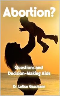 Abortion?: Questions and Decision-Making Aids