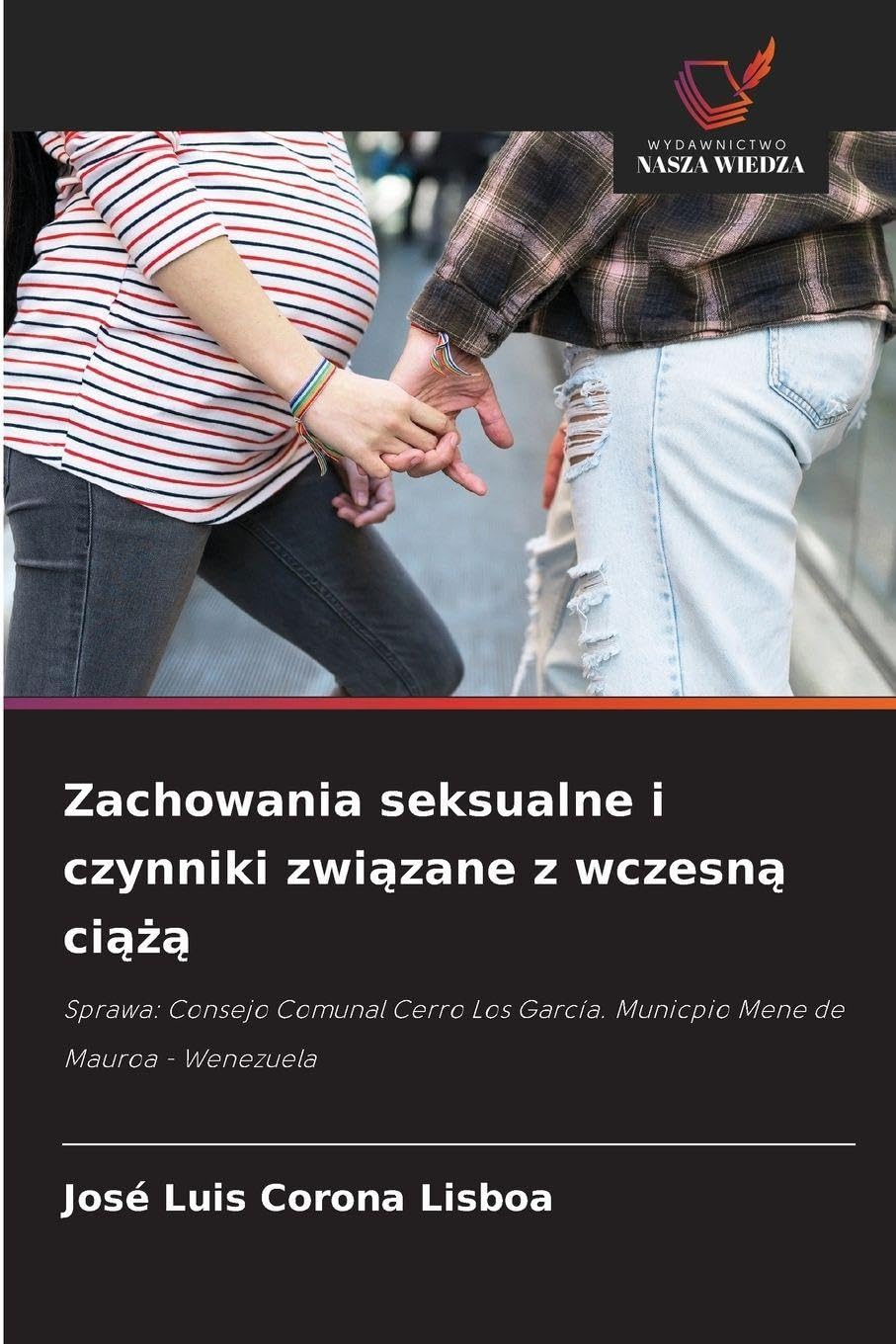 Zachowania seksualne i czynniki związane z wczesną ciążą: Sprawa: Consejo Comunal Cerro Los García. Municpio Mene de Mauroa - Wenezuela