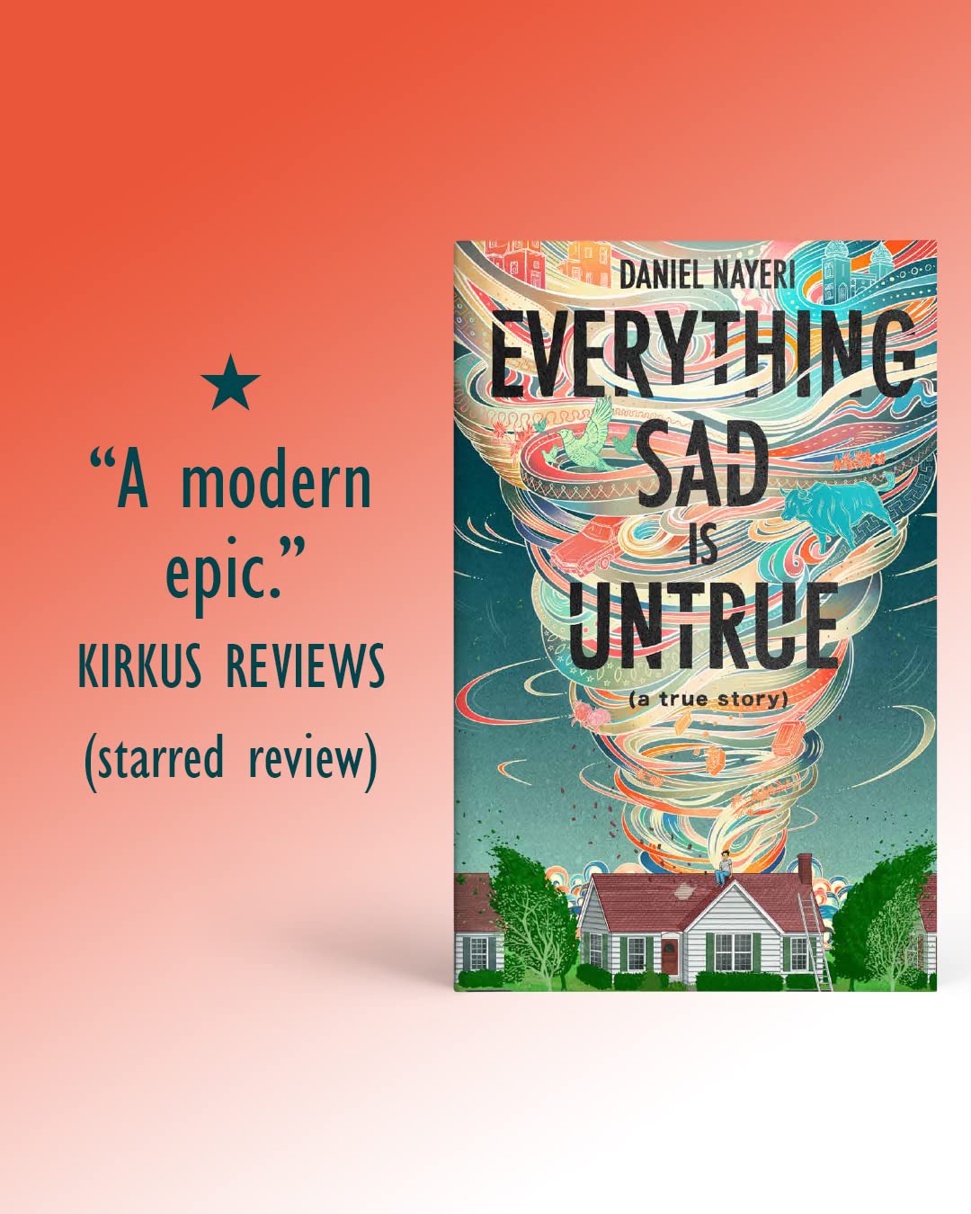 Everything Sad Is Untrue: (A True Story)