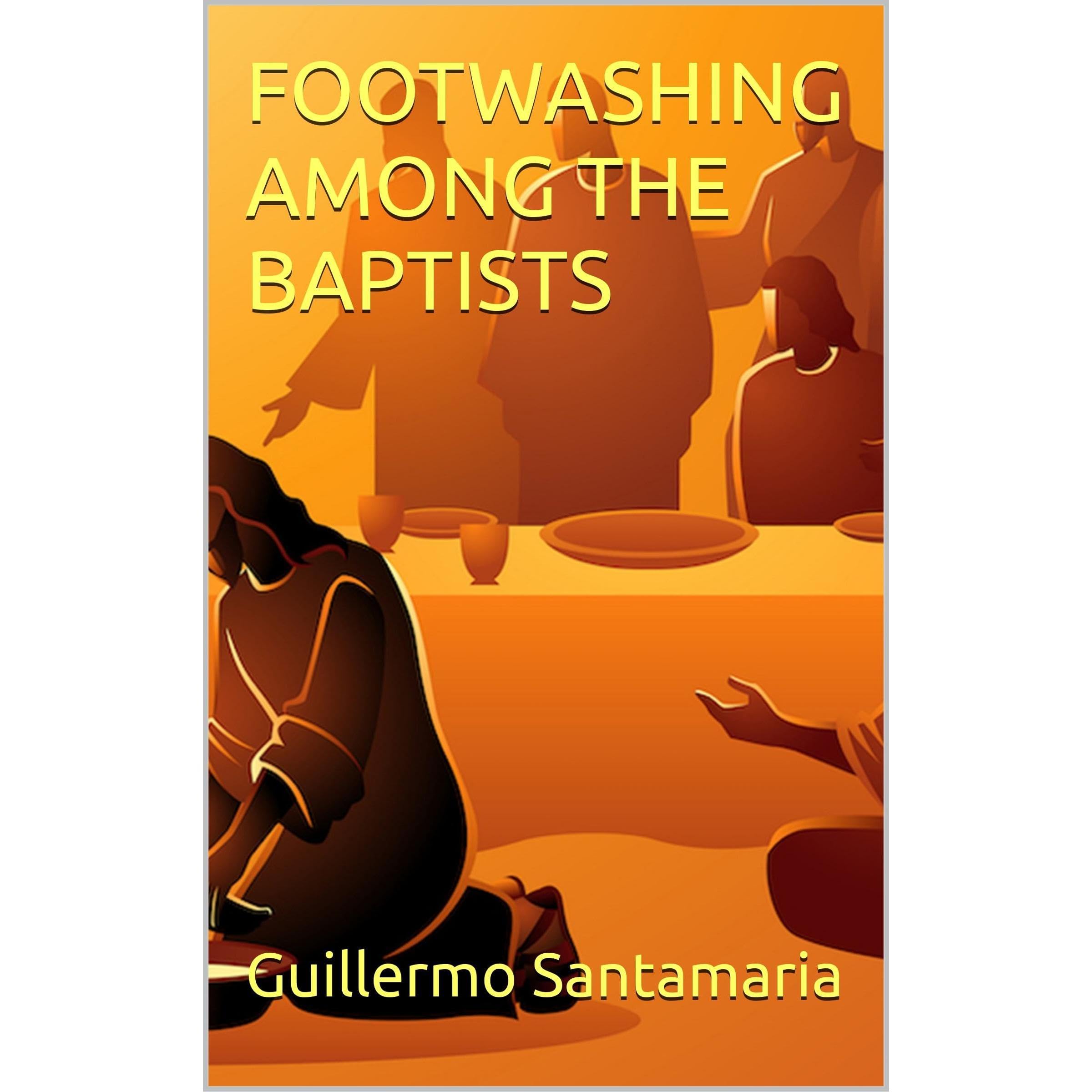 FOOTWASHING AMONG THE BAPTISTS