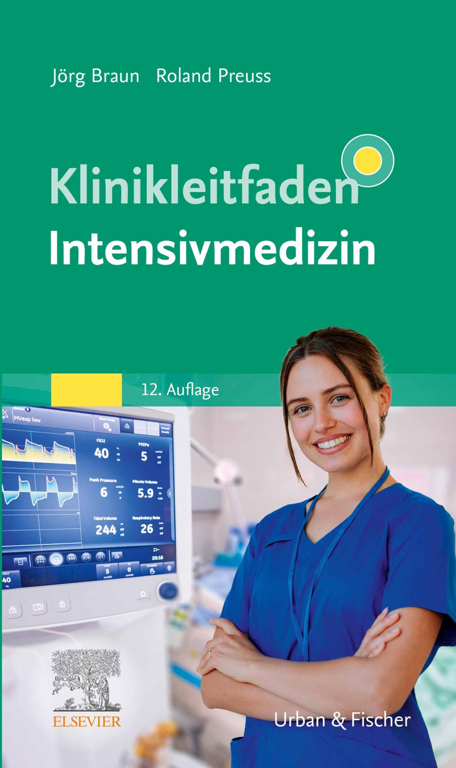 Klinikleitfaden Intensivmedizin (KLINIKLEITFADEN MEDIZIN - Urban & Fischer-Verlag)