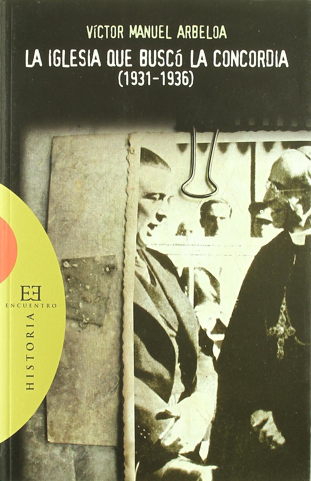 La Iglesia que busco la concordia/ The Church who sought out the concord