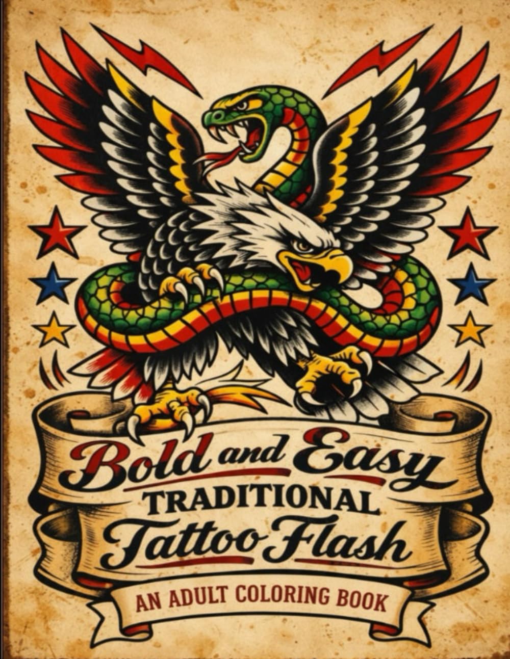 Bold and Easy Traditional Tattoo Flash: An Adult Coloring Book: Vintage Designs for Relaxation, Stress Relief, and Creative Expression