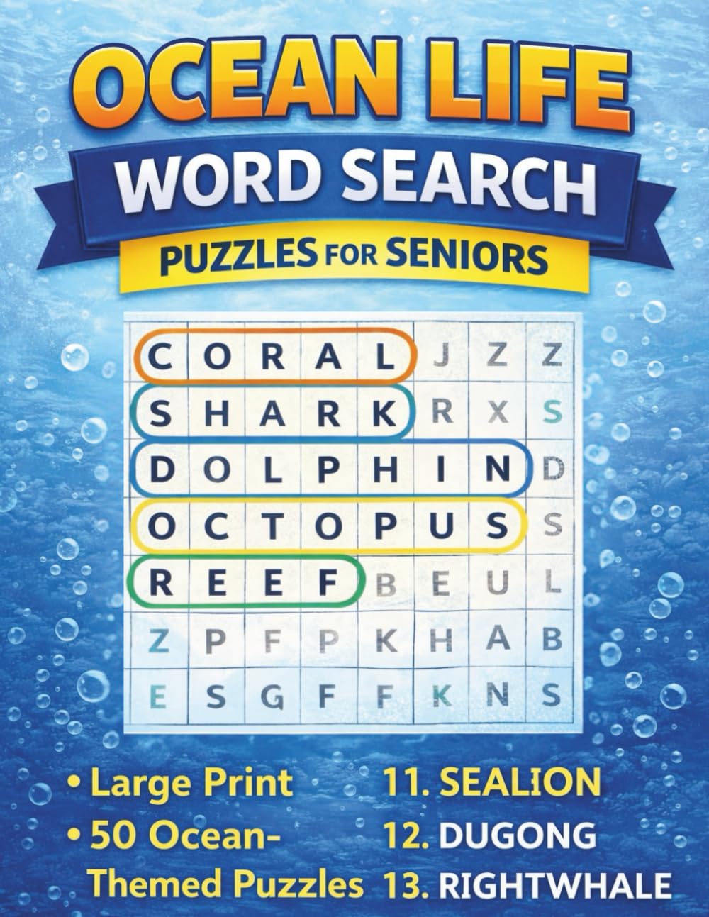 Ocean Life Word Search Puzzles for Seniors: 50 Relaxing Large Print Word Search Puzzles Featuring Ocean Animals & Marine Life