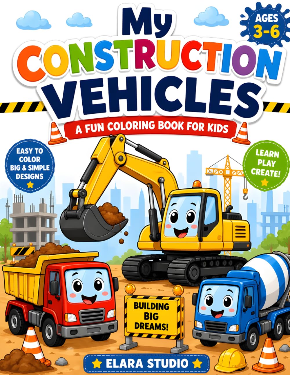 Construction Vehicles Coloring Book for Toddlers: Fun and Easy Coloring Pages Featuring Trucks, Excavators, Bulldozers, and More | Simple Bold Designs for Toddlers and Preschool Boys and Girls