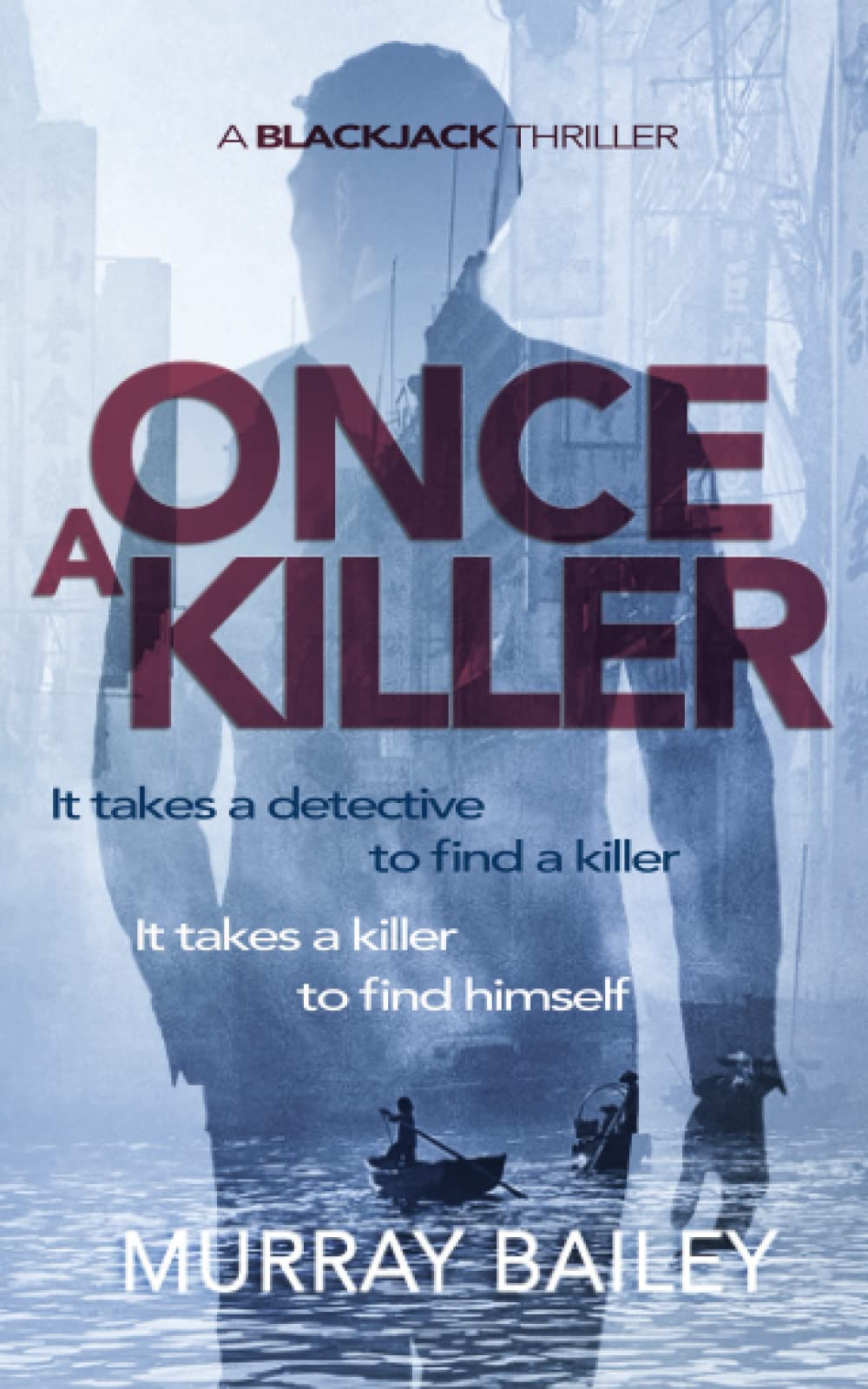 Once A Killer: A BlackJack Thriller