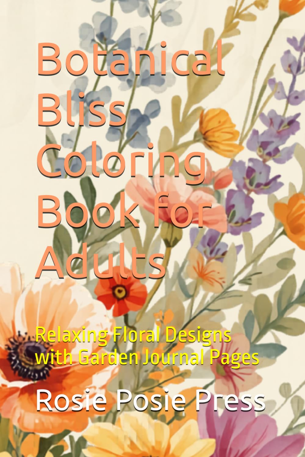 Botanical Bliss Coloring Book for Adults: Relaxing Floral Designs with Garden Journal Pages