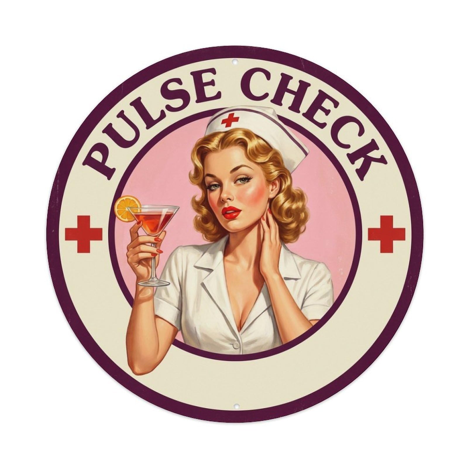 Pulse Check Nurse Funny Quote Metal Tin Sign