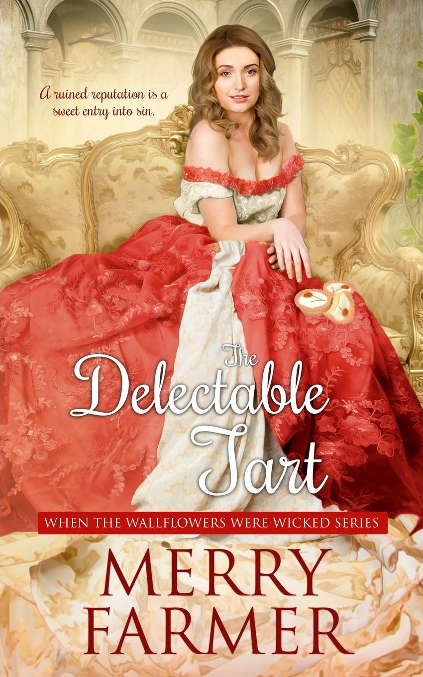 The Delectable Tart: 3 (When the Wallflowers were Wicked)