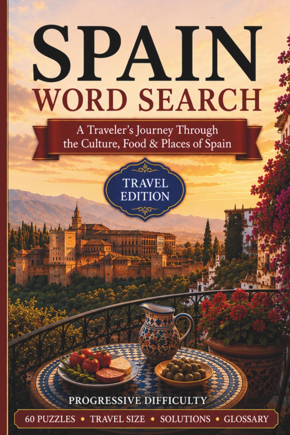 Spain Word Search: A Traveler's Journey Through the Culture, Food & Places of Spain (World Travel Word Search)