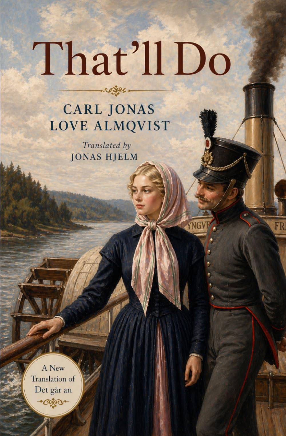 That'll Do: A Radical Swedish Love Story in a New Modern English Translation
