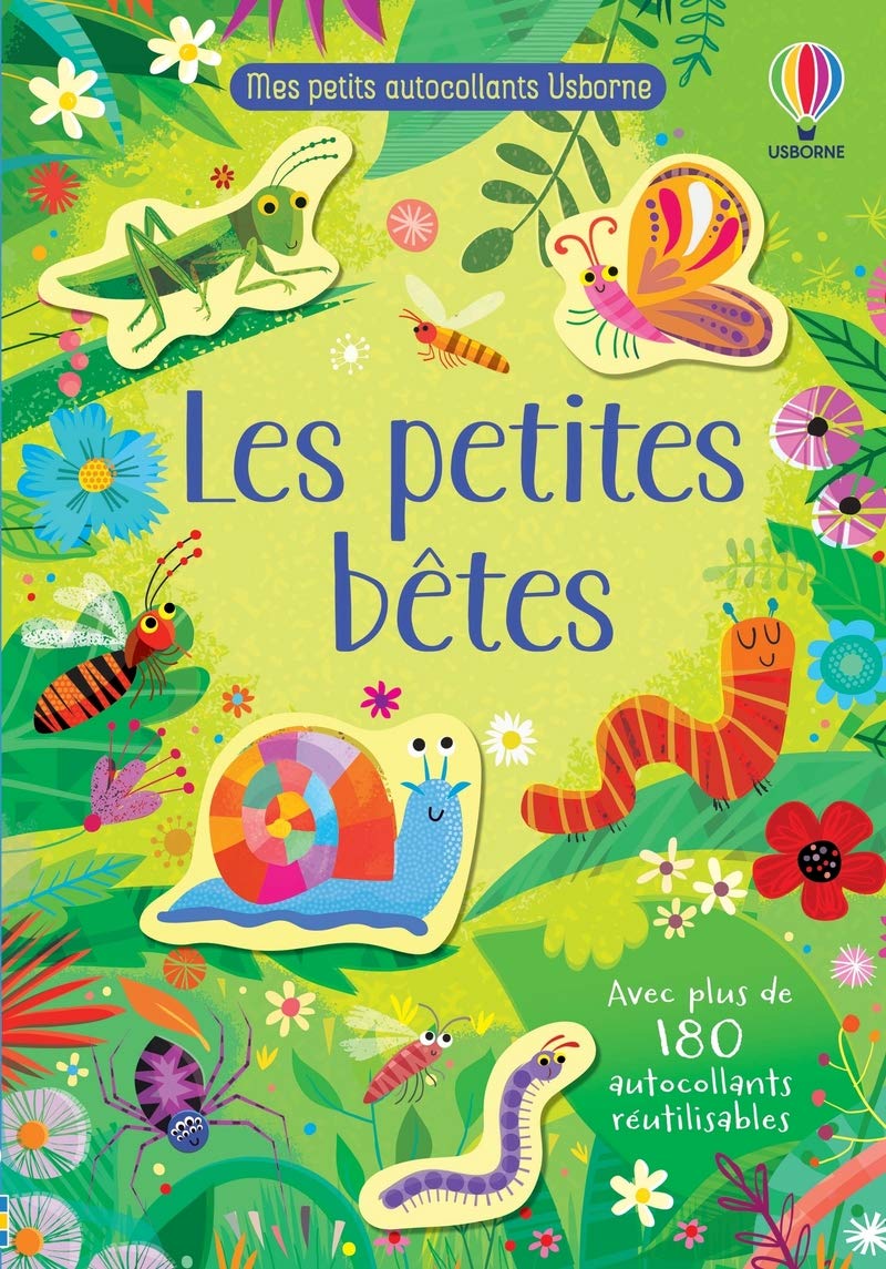 Les petites bêtes - Mes petits autocollants Usborne: Avec plus de 180 autocollants réutilisables