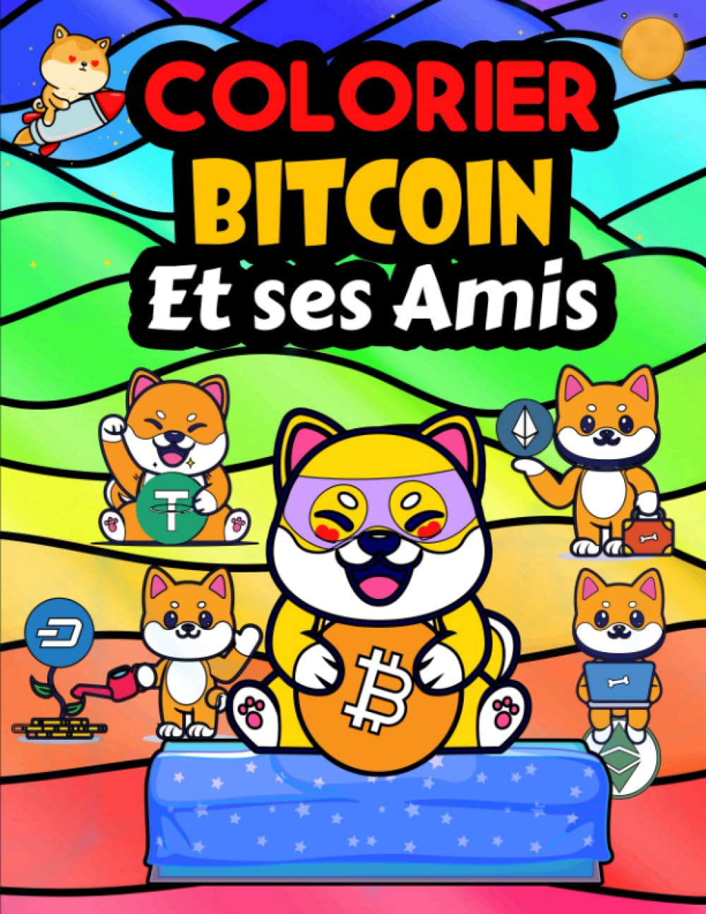 livre de coloriage bitcoin et ses amis: cahier coloriage pour enfants entre  3 et 10ans assez rigolo pour partage la passion crypto avec nos bébé  😍😍😍😍😍😍 : Henry, Manuel: Amazon.fr: Livres