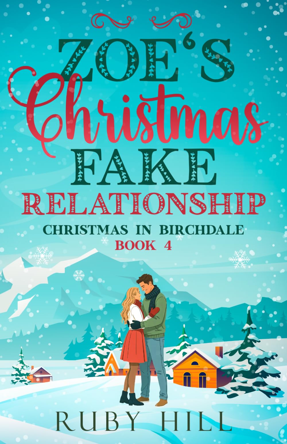 Zoe's Christmas Fake Relationship (Christmas in Birchdale)