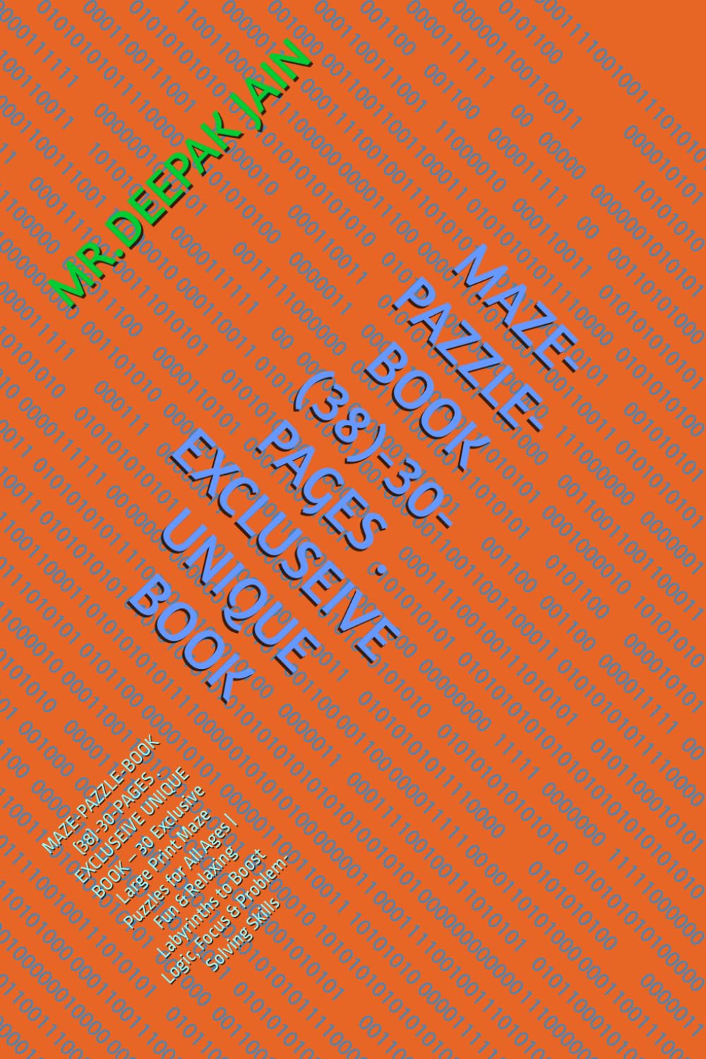 MAZE-PAZZLE-BOOK (38)-30-PAGES . EXCLUSEIVE UNIQUE BOOK: MAZE-PAZZLE-BOOK (38)-30-PAGES . EXCLUSEIVE UNIQUE BOOK – 30 Exclusive Large Print Maze ... Boost Logic, Focus & Problem-Solving Skills