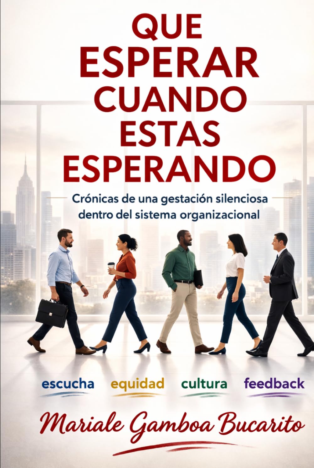 Que esperar cuando estas esperando: Crónicas de una gestación silenciosa dentro del sistema organizacional”