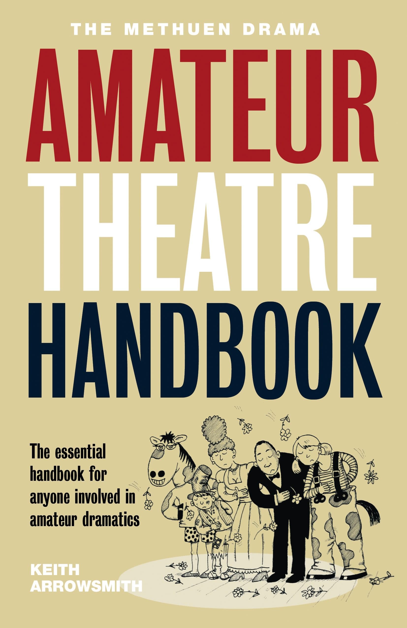 The Methuen Drama Amateur Theatre Handbook (Performance Books)
