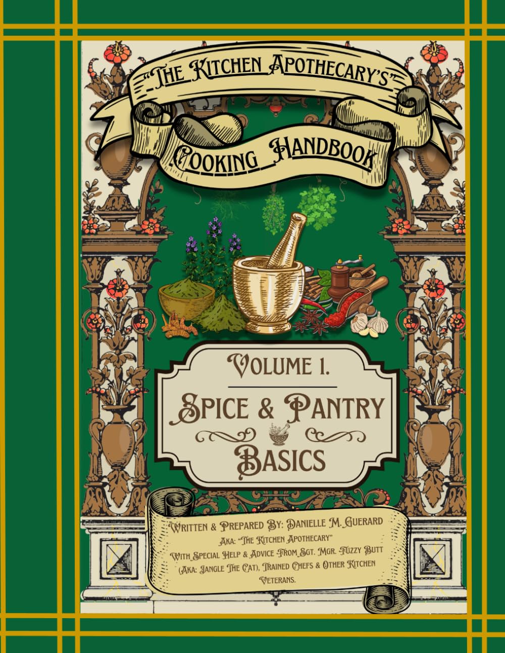Kitchen Apothecary's Cooking Handbook: Volume 1. Spice & Pantry Basics (The Kitchen Apothecary's Guide To Adulting)