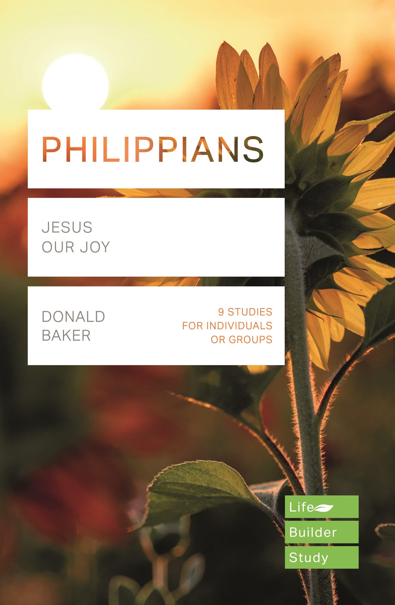 Philippians (Lifebuilder Study Guides): Jesus Our Joy (Lifebuilder Bible Study Guides)