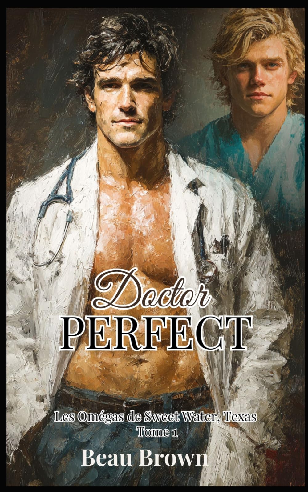 Doctor Perfect: Les Omégas de Sweet Water, Texas – Une romance mpreg