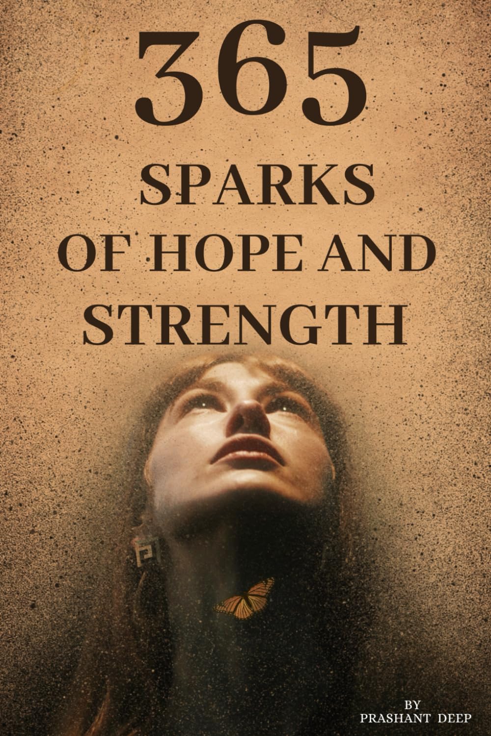 365 Sparks Of Hope And Strength