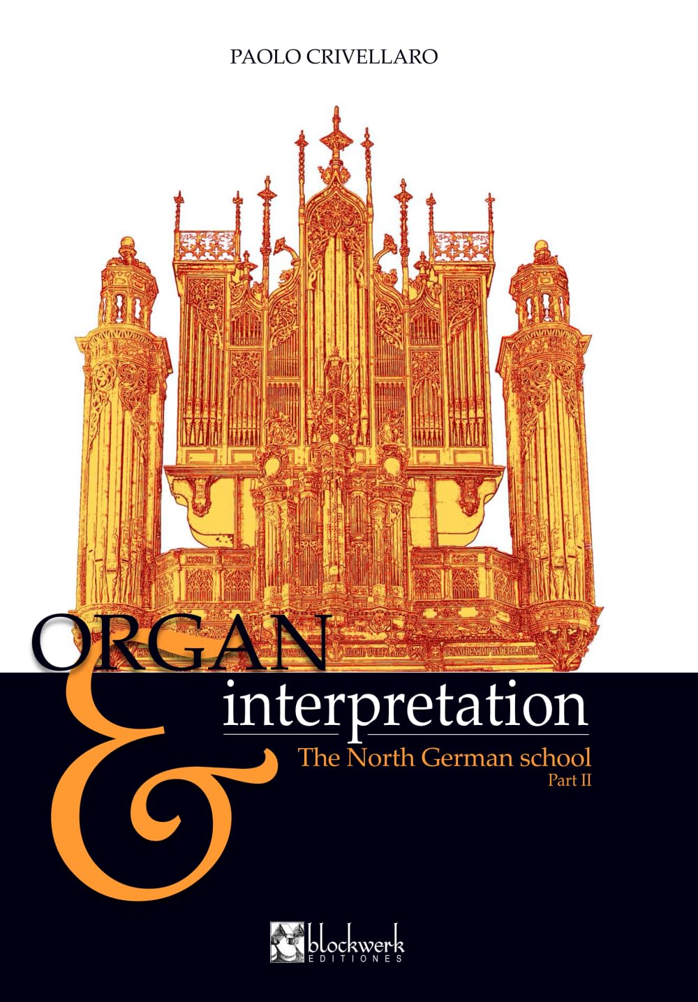 The North German school - Part II: ORGAN & INTERPRETATION (ORGANO & INTERPRETAZIONE)