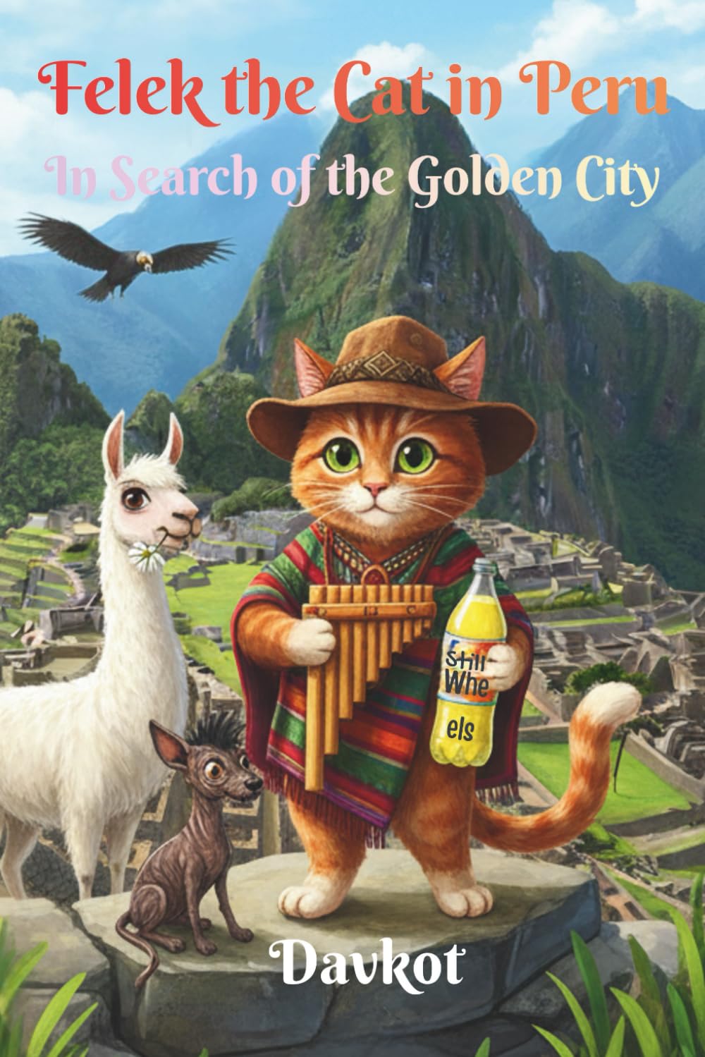 Felek the Cat in Peru: In Search of the Golden City (Felek the Cat’s Adventures)